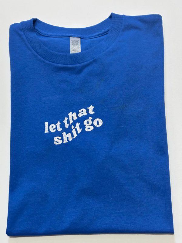 Blue Tee(Let That Shit Go)